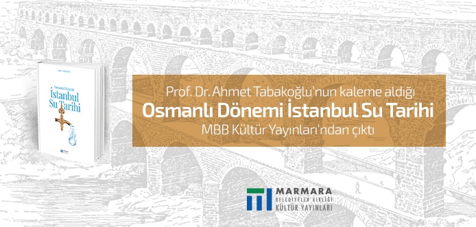 Osmanlı Dönemi İstanbul Su Tarihi Bu Kitapta}