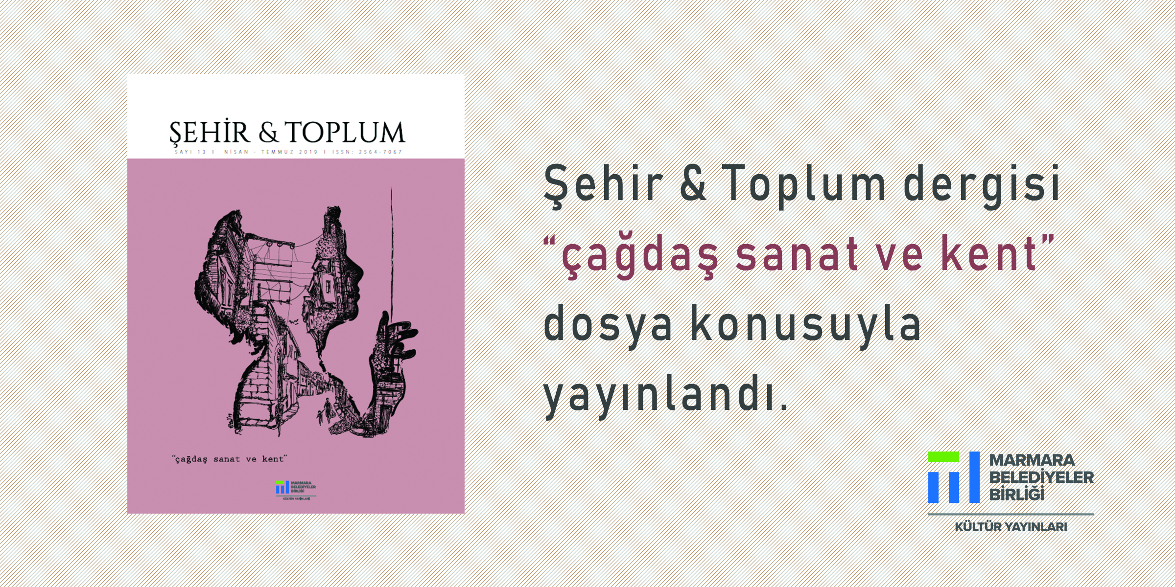 Şehir & Toplum'un 13. Sayısı Çıktı}